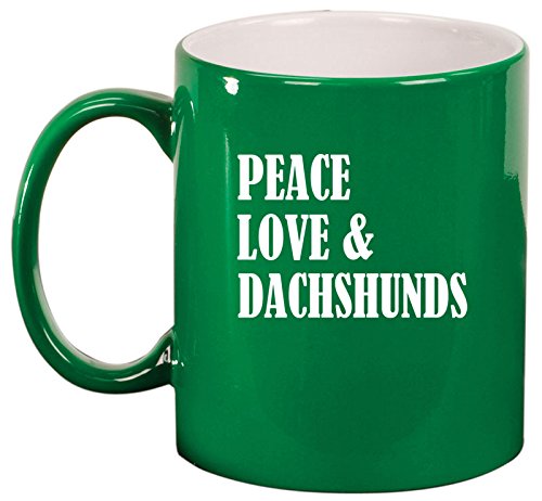 Ceramic Coffee Tea Mug Cup Peace Love & Dachshunds (Green)
