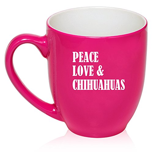 16 oz Large Bistro Mug Ceramic Coffee Tea Glass Cup Peace Love & Chihuahuas (Hot Pink)