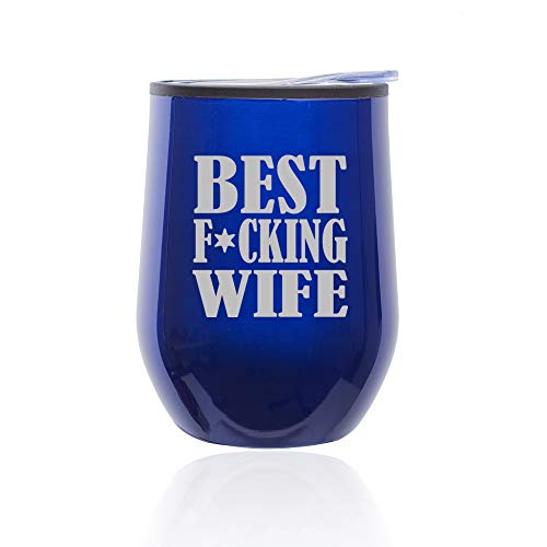 Stemless Wine Tumbler Coffee Travel Mug Glass With Lid Best F ing Wife (Blue)