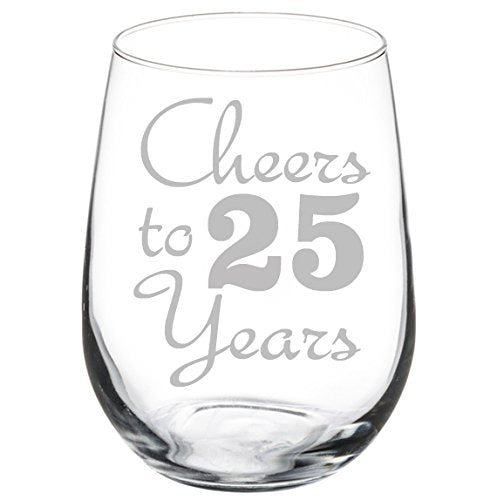 Wine Glass Goblet Cheers To 25 Years Anniversary 25th Birthday (17oz Stemless)