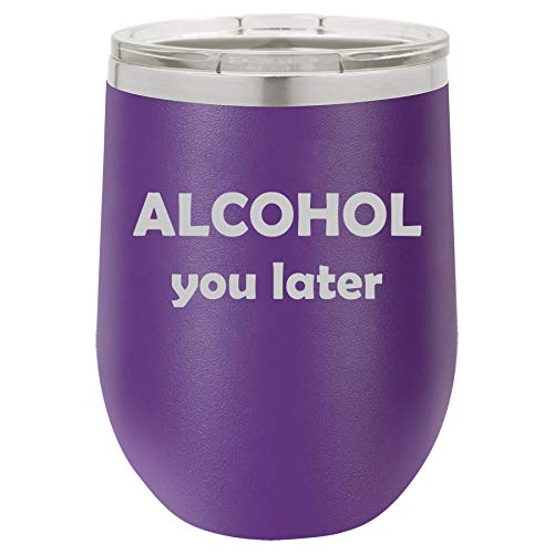 12 oz Double Wall Vacuum Insulated Stainless Steel Stemless Wine Tumbler Glass Coffee Travel Mug With Lid Alcohol You Later Funny (Purple)