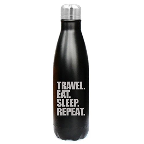 17 oz. Double Wall Vacuum Insulated Stainless Steel Water Bottle Travel Mug Cup Travel Eat Sleep Repeat (Black)