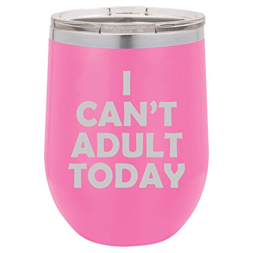 12 oz Double Wall Vacuum Insulated Stainless Steel Stemless Wine Tumbler Glass Coffee Travel Mug With Lid I Can't Adult Today (Hot-Pink)