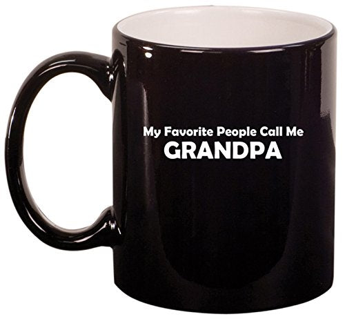 Ceramic Coffee Tea Mug Cup My Favorite People Call Me Grandpa (Black)