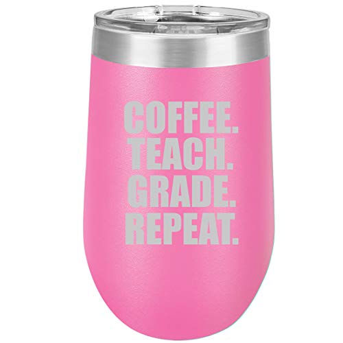16 oz Double Wall Vacuum Insulated Stainless Steel Stemless Wine Tumbler Glass Coffee Travel Mug With Lid Coffee Teach Grade Repeat Teacher (Hot Pink)