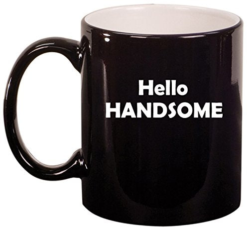 Ceramic Coffee Tea Mug Cup Hello Handsome (Black)