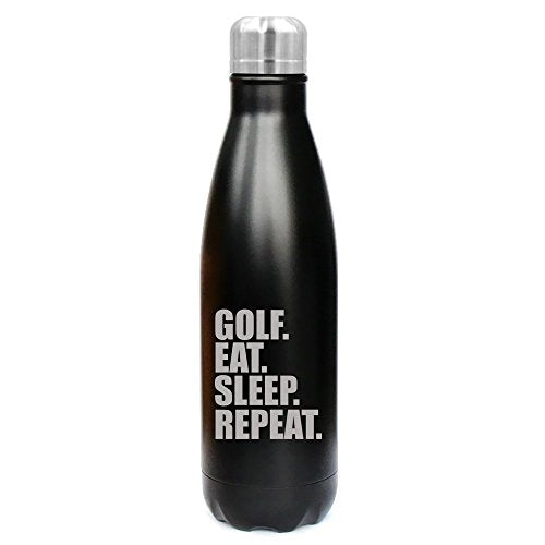 17 oz. Double Wall Vacuum Insulated Stainless Steel Water Bottle Travel Mug Cup Golf Eat Sleep Repeat (Black)