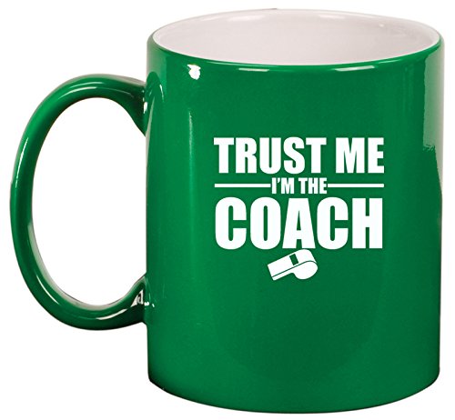 Ceramic Coffee Tea Mug Trust Me I'm The Coach (Green)