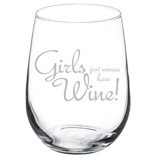 Wine Glass Goblet Funny Girls Just Wanna Have Wine (17 oz Stemless),MIP