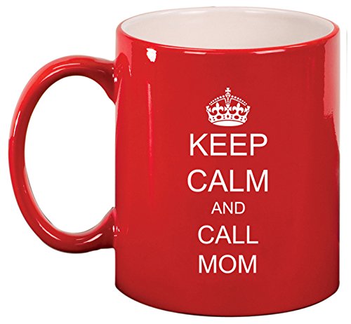 Keep Calm and Call Mom Ceramic Coffee Tea Mug Cup (Red)