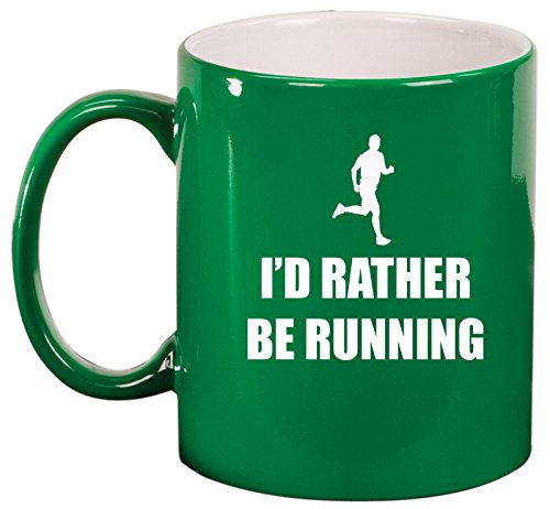 Ceramic Coffee Tea Mug Cup I'd Rather Be Running (Green)