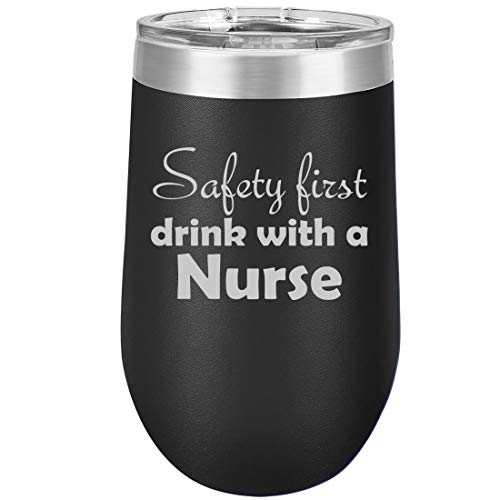 16 oz Double Wall Vacuum Insulated Stainless Steel Stemless Wine Tumbler Glass Coffee Travel Mug With Lid Safety First Drink With A Nurse (Black)