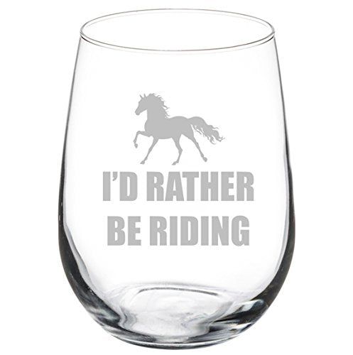 Wine Glass Goblet I'd Rather Be Riding Horse (17 oz Stemless),MIP