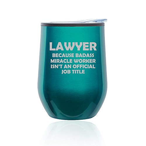 Stemless Wine Tumbler Coffee Travel Mug Glass With Lid Lawyer Miracle Worker Job Title Funny (Turquoise Teal)