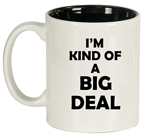 Ceramic Coffee Tea Mug Cup I'm Kind of A Big Deal (White)