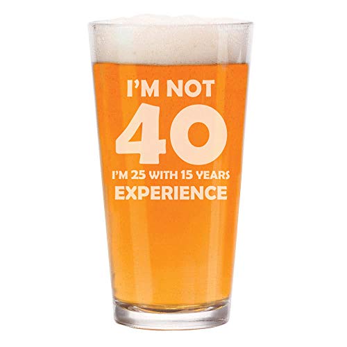 16 oz Beer Pint Glass Funny 40th Birthday I'm Not 40