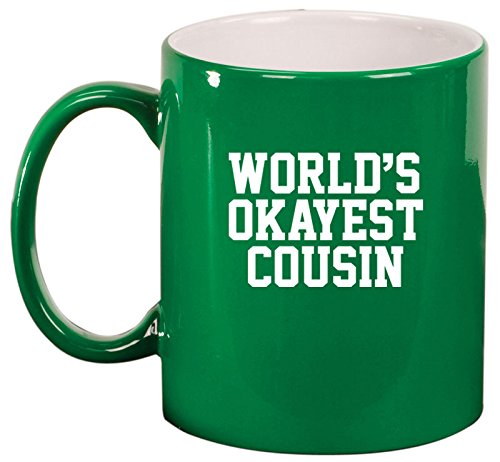 Ceramic Coffee Tea Mug Cup World's Okayest Cousin (Green)