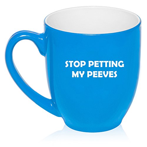 16 oz Large Bistro Mug Ceramic Coffee Tea Glass Cup Stop Petting My Peeves Funny (Light Blue)