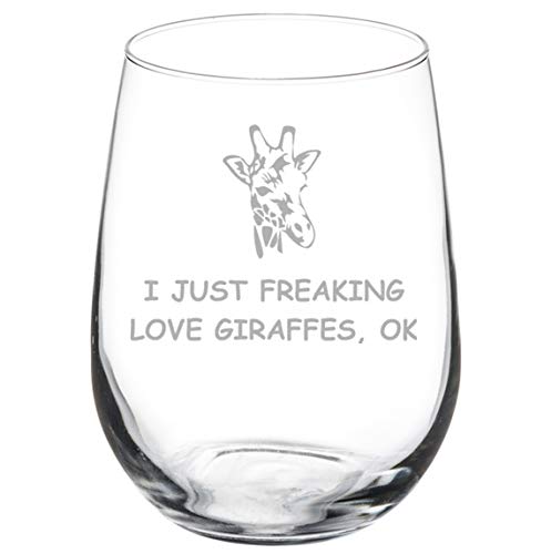 Wine Glass Goblet I Just Freaking Love Giraffes Funny (17 oz Stemless)