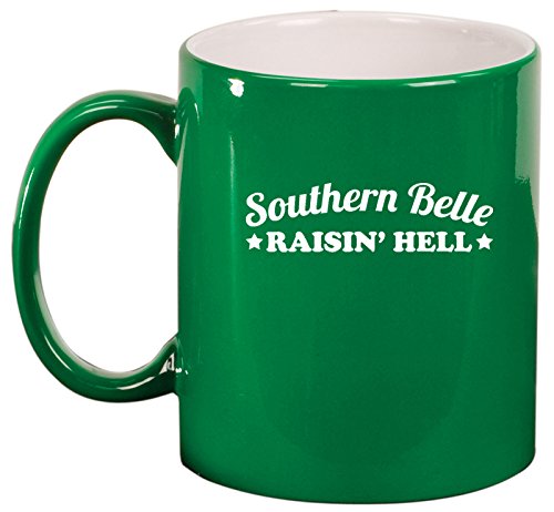 Ceramic Coffee Tea Mug Southern Belle Raisin Hell (Green)
