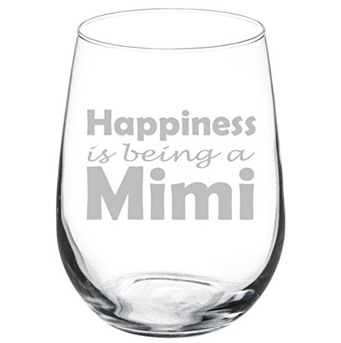 Wine Glass Goblet Happiness Is Being A Mimi (17 oz Stemless)