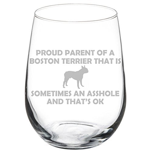 Wine Glass Goblet Funny Proud Parent Boston Terrier (17 oz Stemless)