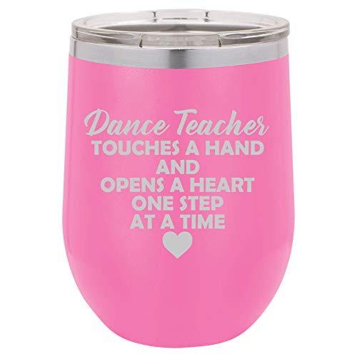 12 oz Double Wall Vacuum Insulated Stainless Steel Stemless Wine Tumbler Glass Coffee Travel Mug With Lid Dance Teacher Touches A Hand And Opens A Heart One Step At A Time (Hot Pink)