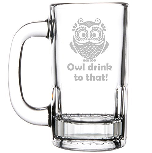 12oz Beer Mug Stein Glass Funny Owl Drink To That