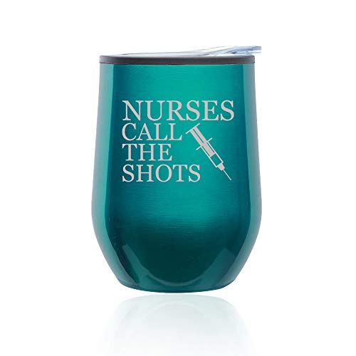 Stemless Wine Tumbler Coffee Travel Mug Glass With Lid Nurses Call The Shots (Turquoise Teal)