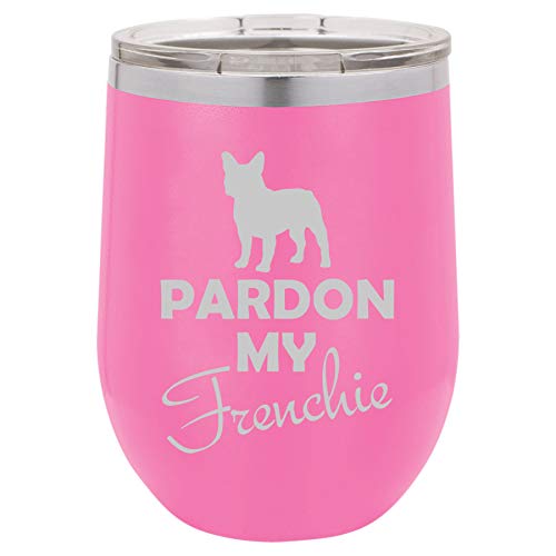 12 oz Double Wall Vacuum Insulated Stainless Steel Stemless Wine Tumbler Glass Coffee Travel Mug With Lid Pardon My Frenchie French Bulldog (Hot-Pink)