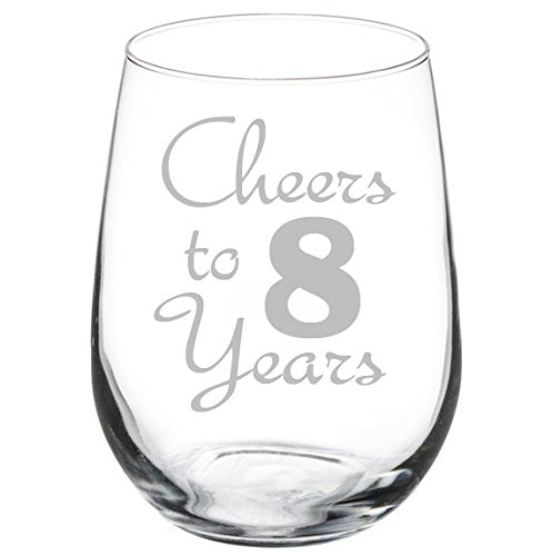 Wine Glass Goblet Cheers To 8 Years Anniversary (17oz Stemless)