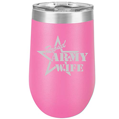 16 oz Double Wall Vacuum Insulated Stainless Steel Stemless Wine Tumbler Glass Coffee Travel Mug With Lid Proud Army Wife (Hot Pink)