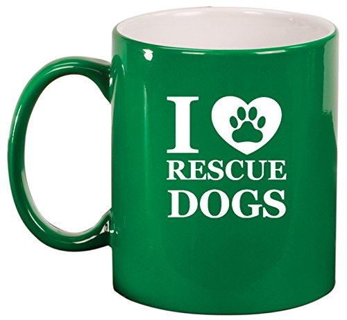 Ceramic Coffee Tea Mug I Love Rescue Dogs (Green)