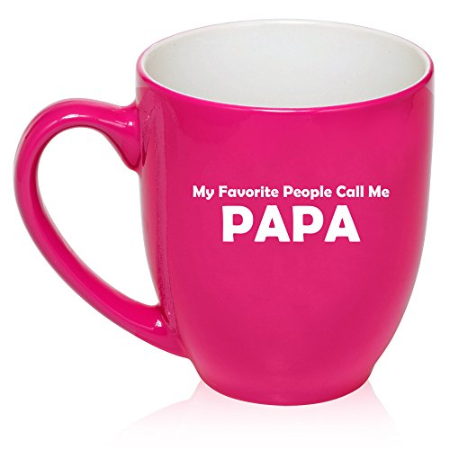 16 oz Large Bistro Mug Ceramic Coffee Tea Glass Cup My Favorite People Call Me Papa (Hot Pink)