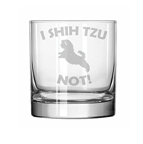 11 oz Rocks Whiskey Highball Glass Funny I Shih Tzu Not