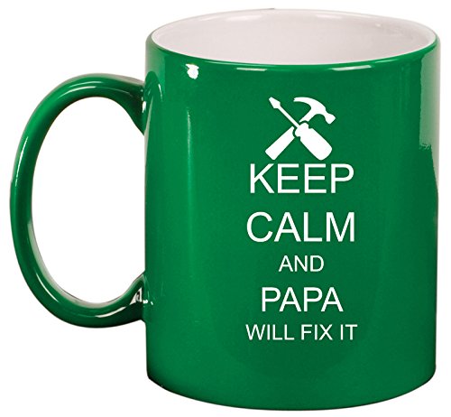 Ceramic Coffee Tea Mug Cup Keep Calm and Papa Will Fix It (Green)