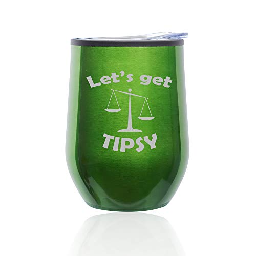 Stemless Wine Tumbler Coffee Travel Mug Glass With Lid Let's Get Tipsy Scales Of Justice Funny (Green)