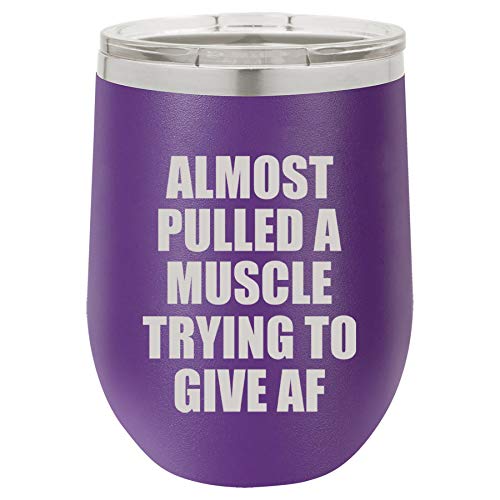 12 oz Double Wall Vacuum Insulated Stainless Steel Stemless Wine Tumbler Glass Coffee Travel Mug With Lid Almost Pulled A Muscle Trying To Give AF Funny (Purple)