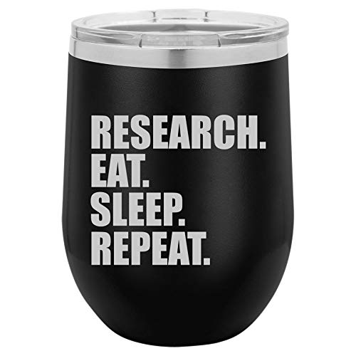 12 oz Double Wall Vacuum Insulated Stainless Steel Stemless Wine Tumbler Glass Coffee Travel Mug With Lid Research Eat Sleep Repeat (Black)