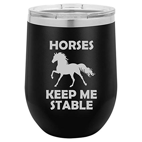 12 oz Double Wall Vacuum Insulated Stainless Steel Stemless Wine Tumbler Glass Coffee Travel Mug With Lid Horses Keep Me Stable (Black)