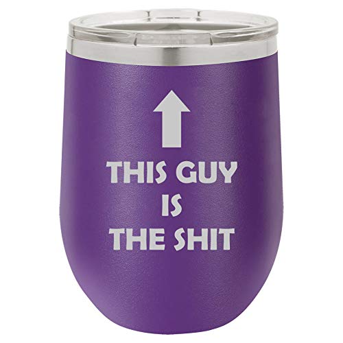 12 oz Double Wall Vacuum Insulated Stainless Steel Stemless Wine Tumbler Glass Coffee Travel Mug With Lid This Guy Is The Sht Funny (Purple)
