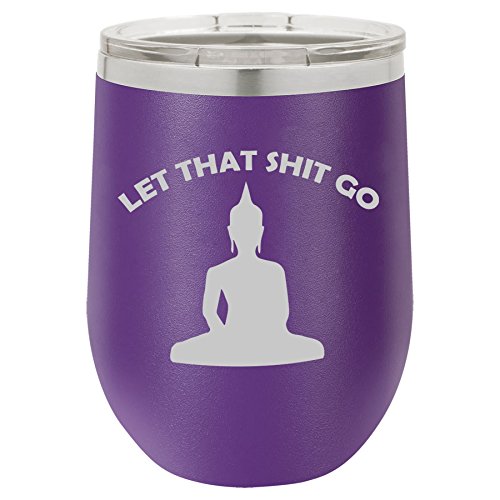 12 oz Double Wall Vacuum Insulated Stainless Steel Stemless Wine Tumbler Glass Coffee Travel Mug With Lid Let That Sh-t Go Buddha Funny (Purple)