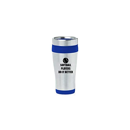 Blue 16oz Insulated Stainless Steel Travel Mug Z98 Softball Players Do It Better,MIP