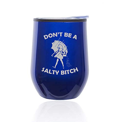 Stemless Wine Tumbler Coffee Travel Mug Glass With Lid Don't Be A Salty Btch Funny (Blue)