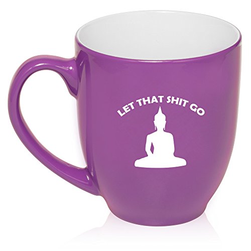 16 oz Large Bistro Mug Ceramic Coffee Tea Glass Cup Let That Sh-t Go Buddha Funny (Purple)