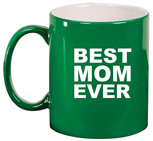 Ceramic Coffee Tea Mug Best Mom Ever (Green)