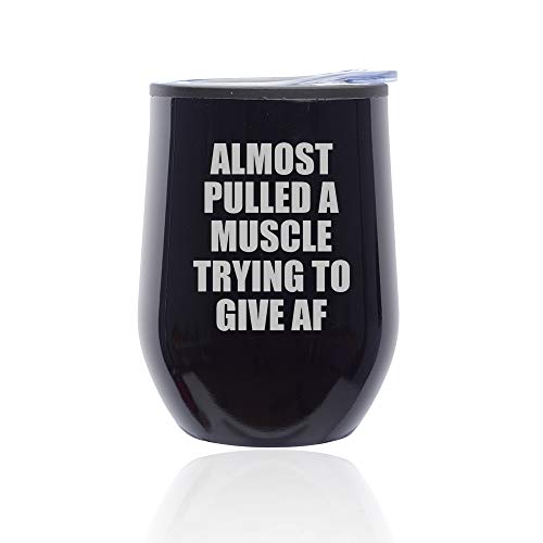 Stemless Wine Tumbler Coffee Travel Mug Glass With Lid Almost Pulled A Muscle Trying To Give AF Funny (Midnight Black)