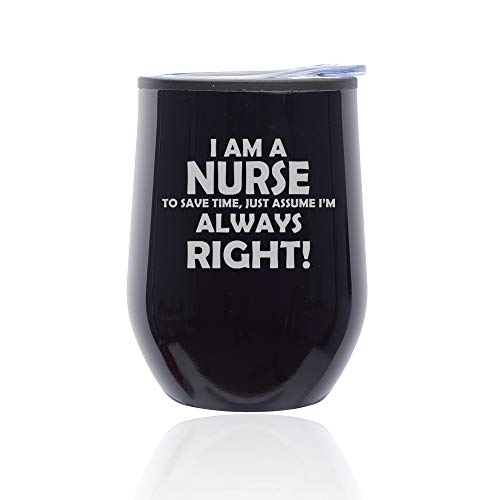 Stemless Wine Tumbler Coffee Travel Mug Glass With Lid Nurse Always Right (Midnight Black)
