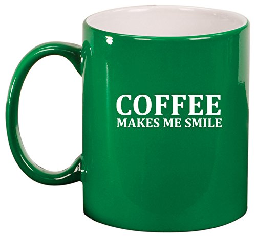 Ceramic Coffee Tea Mug Coffee Makes Me Smile (Green)