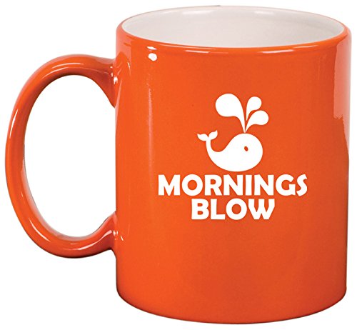 Ceramic Coffee Tea Mug Cup Mornings Blow Funny Whale (Orange)